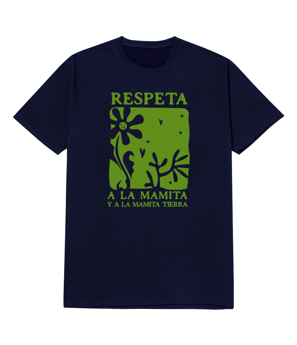 Polera - Respeta a la mamita y a la mamita tierra