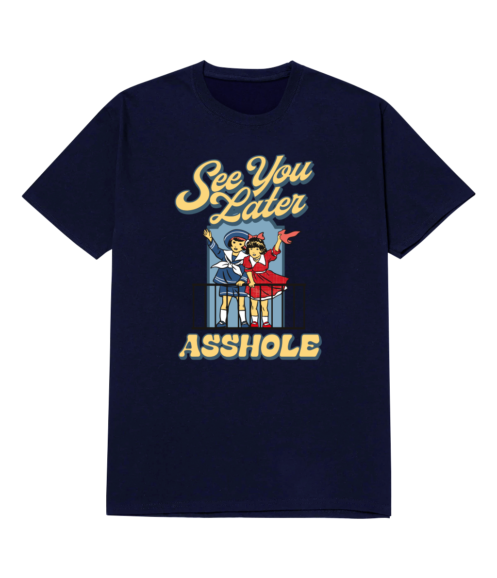 Polera - Nos vemos mas tarde Asshole