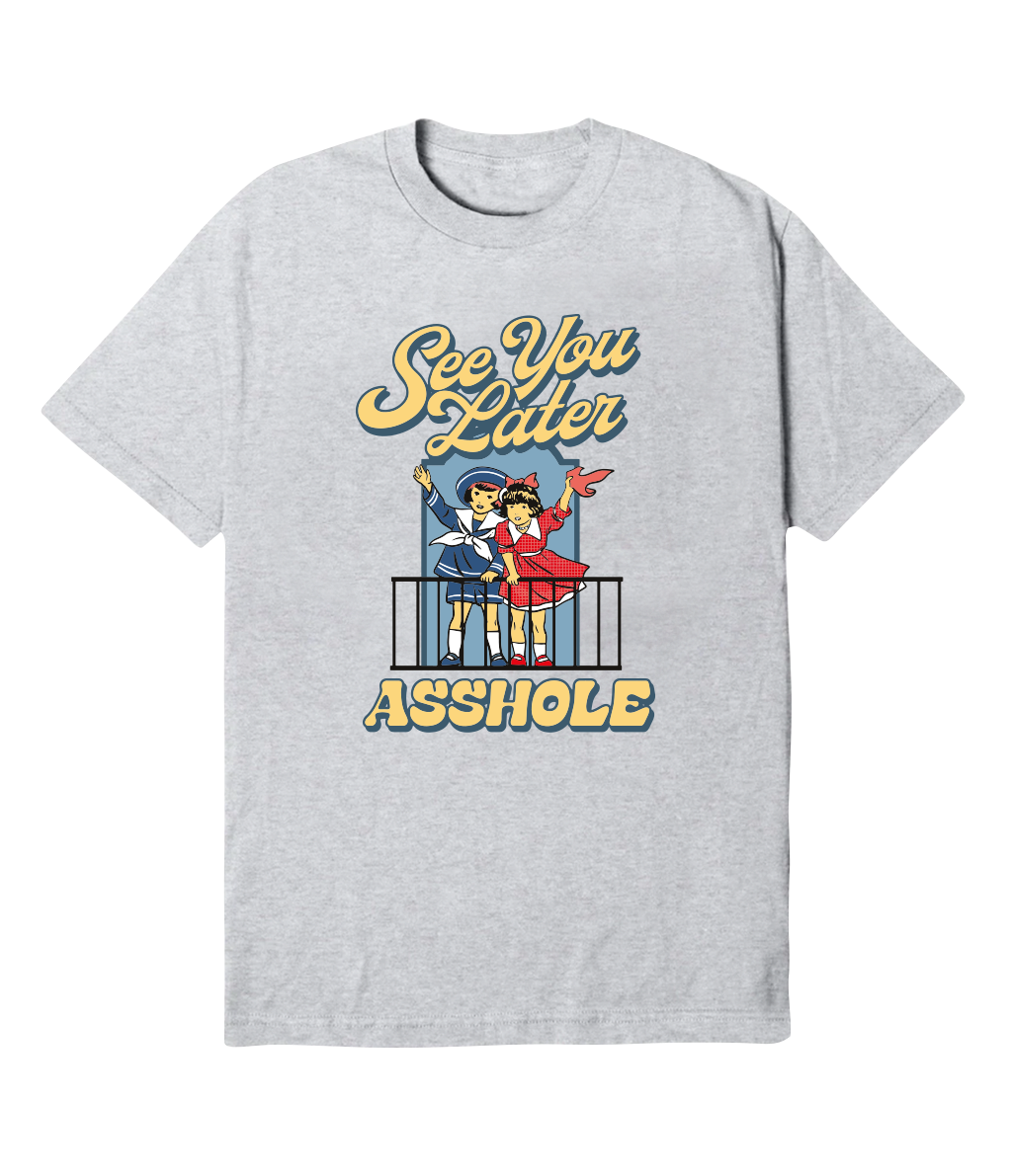 Polera - Nos vemos mas tarde Asshole