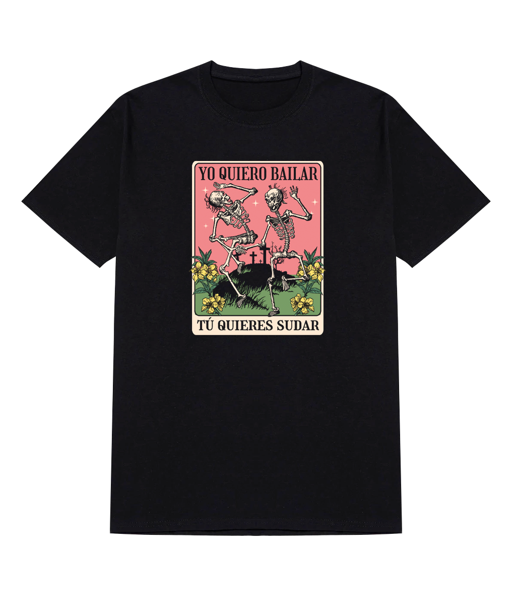 Polera - Yo quiero bailar - Tú quieres sudar