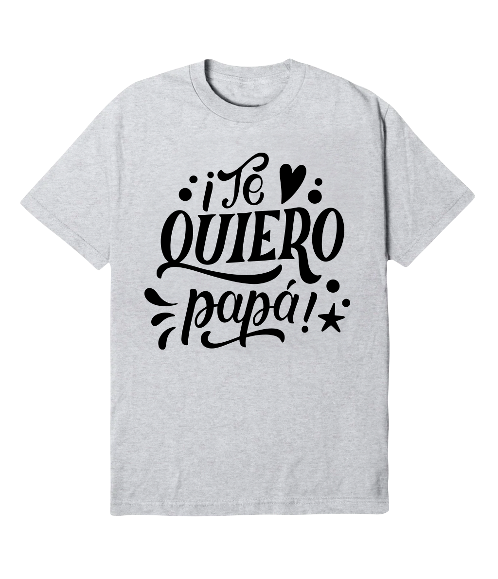 Polera - Te quiero PAPÁ